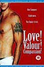 Love! Valour! Compassion!